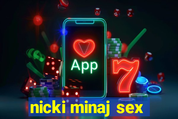 nicki minaj sex